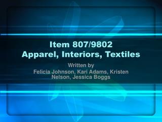 Item 807/9802 Apparel, Interiors, Textiles