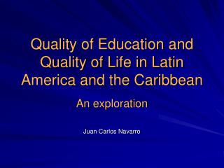 Quality of Education and Quality of Life in Latin America and the Caribbean