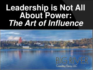 Leadership is Not All About Power: The Art of Influence