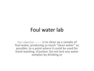 Foul water lab