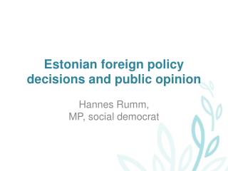 Estonian foreign policy decisions and public opinion