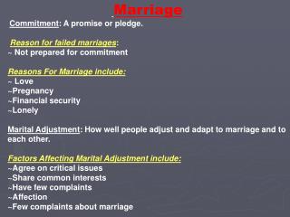 Marriage Commitment : A promise or pledge. Reason for failed marriages :