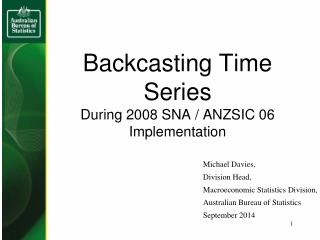 Backcasting Time Series During 2008 SNA / ANZSIC 06 Implementation