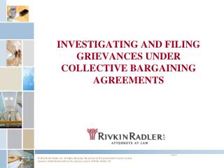 INVESTIGATING AND FILING GRIEVANCES UNDER COLLECTIVE BARGAINING AGREEMENTS