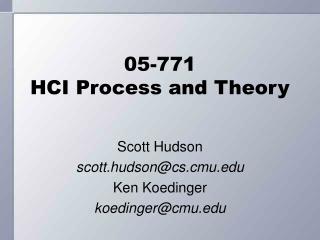 05-771 HCI Process and Theory