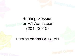 Briefing Session for P.1 Admission (2014/2015)