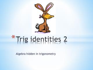 Trig identities 2