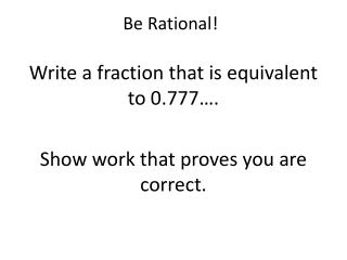 Be Rational!