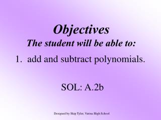 Objectives The student will be able to: