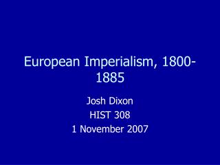 European Imperialism, 1800-1885