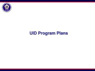 UID Program Plans