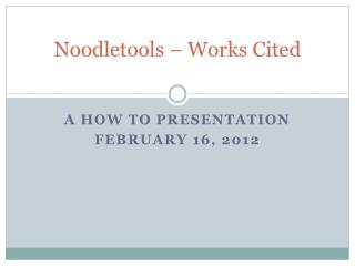 Noodletools – Works Cited