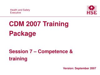 CDM 2007 Training Package Session 7 – Competence &amp; training