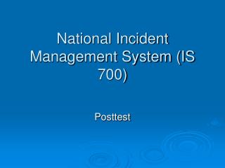 National Incident Management System (IS 700)