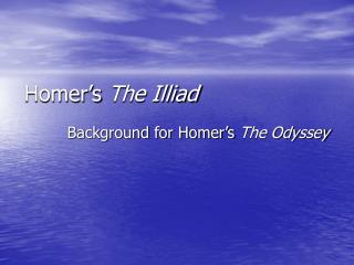Homer’s The Illiad