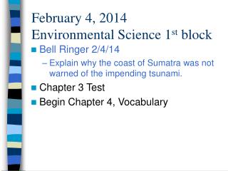 February 4, 2014 Environmental Science 1 st block