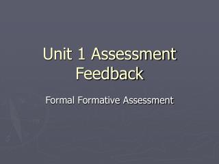 Unit 1 Assessment Feedback
