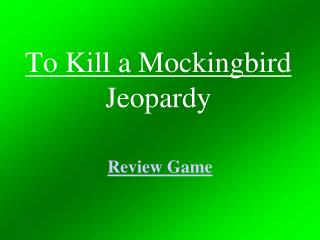 To Kill a Mockingbird Jeopardy