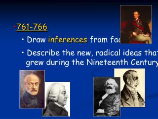 761-766 Draw inferences from facts. Describe the new, radical ideas that