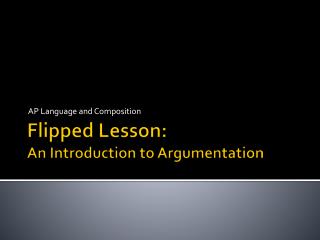 Flipped Lesson: An Introduction to Argumentation