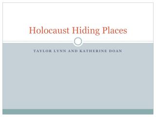 Holocaust Hiding Places