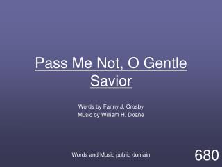 Pass Me Not, O Gentle Savior