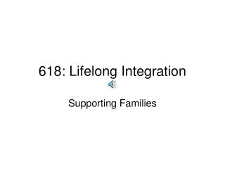 618: Lifelong Integration