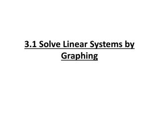 3.1 Solve Linear Systems by Graphing
