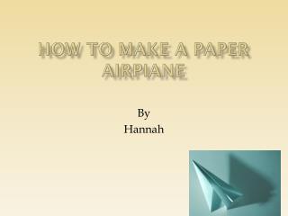 How to make a paper airpiane