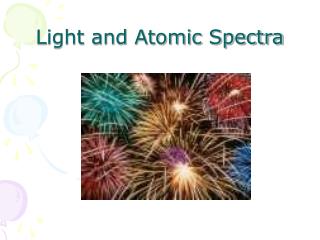 Light and Atomic Spectra