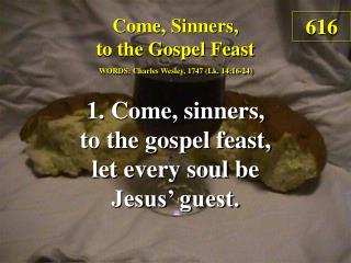 Come, Sinners, to the Gospel Feast (1)