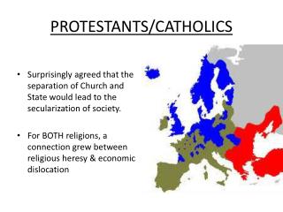 PROTESTANTS/CATHOLICS