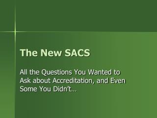 The New SACS