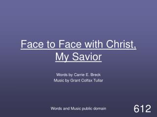 Face to Face with Christ, My Savior