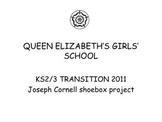 QUEEN ELIZABETH’S GIRLS’ SCHOOL