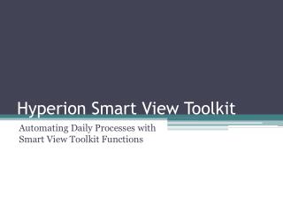 Hyperion Smart View Toolkit