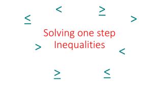 Solving one step Inequalities