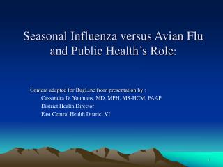 Seasonal Influenza versus Avian Flu and Public Health’s Role :