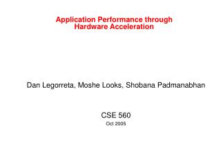 Application Performance through Hardware Acceleration