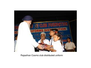Rajasthan Cosmo club distributed uniform