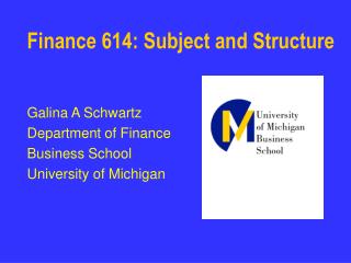 Finance 614: Subject and Structure