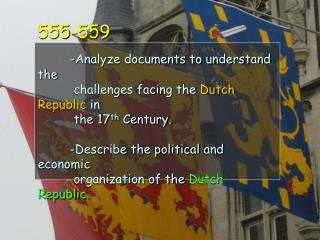 1. The Dutch Republic experienced stronger economic