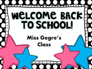 Miss Gegre’s Class