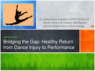 introducing Bridging the Gap: Healthy Return from Dance Injury to Performance