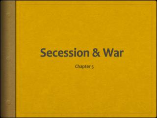 Secession &amp; War