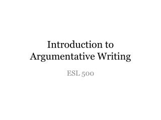 Introduction to Argumentative Writing