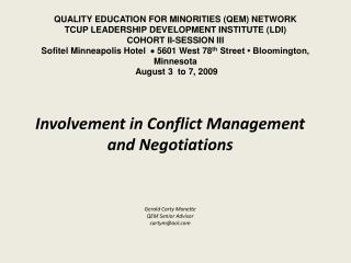 Involvement in Conflict Management and Negotiations Gerald Carty Monette QEM Senior Advisor