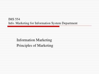 IMS 554 Info. Marketing for Information System Department