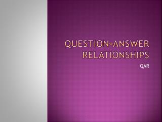 Question-Answer Relationships