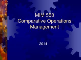 MIM 558 Comparative Operations Management